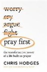 Chris Hodges - Pray First