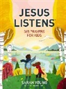 Sarah Young - Jesus Listens