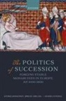 Andrej Kokkonen, Andrej (Associate Professor Kokkonen, Jørgen Møller, Anders Sundell - Politics of Succession