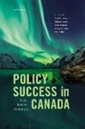 Evert (Professor of Public Administrati Lindquist, Michael Howlett, Howlett Michael, Evert Lindquist, Lindquist Evert, Grace Skogstad... - Policy Success in Canada