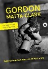 Gordon Matta-Clark, Gwendolyn Owens, Owens Gwendolyn, Philip Ursprung, Ursprung Philip - Gordon Matta-Clark
