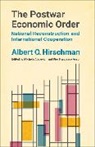 Albert O. Hirschman, Michele Alacevich, Alacevich Michele, Pier Francesco Asso - Postwar Economic Order