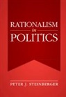 Peter J. Steinberger, Peter J. (Reed College Steinberger, Steinberger Peter J. - Rationalism in Politics