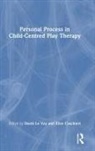 David Le (Senior Lecturer Vay, David Le Cuschieri Vay, Elise Cuschieri, Cuschieri Elise, David Le Vay - Personal Process in Child-Centred Play Therapy