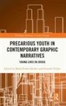Maria Porras (Universidad Complutense De Sanchez, Gerardo Vilches Fuentes, María Porras Sánchez, Gerardo Vilches - Precarious Youth in Contemporary Graphic Narratives