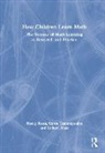 Nancy Krasa, Nancy (Ohio State University Krasa, Colleen Maas, Karen Tzanetopoulos, Colleen Uscianowski - How Children Learn Math