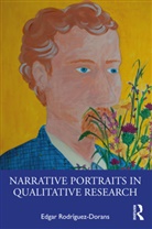 Edgar Rodriguez-Dorans, Edgar Rodríguez-Dorans - Narrative Portraits in Qualitative Research