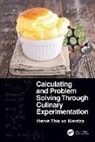Hervé This vo Kientza, Herve (Inrae/agroparistech) This Vo Kientza - Calculating and Problem Solving Through Culinary Experimentation