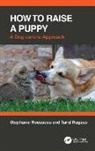 Stephanie Rousseau, Stephanie Rugaas Rousseau, Rousseau Stephanie, Turid Rugaas, Rugaas Turid - How to Raise a Puppy