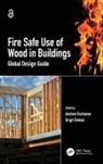 Andrew (Ptl Structural Consultants Buchanan, Andrew Buchanan, Buchanan Andrew, Birgit Östman - Fire Safe Use of Wood in Buildings