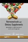Raj K. Keservani, Rajesh K. Kesharwani, Anil K. Sharma - Nutraceuticals and Dietary Supplements