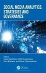 Hamid Kendzierskyj Jahankhani, Nishan Chelvachandran, Hamid Jahankhani, Jahankhani Hamid, Stefan Kendzierskyj, Reza Montasari - Social Media Analytics, Strategies and Governance