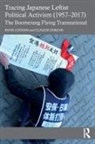 Kevin Coogan, Kevin (Independent Scholar Coogan, Claudia Derichs, Derichs Claudia - Tracing Japanese Leftist Political Activism (1957 2017)