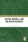 Esther van Raamsdonk - Milton, Marvell, and the Dutch Republic