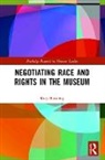 Katy Bunning - Negotiating Race and Rights in the Museum
