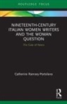 Catherine Ramsey-Portolano, Ramsey-Portolano Catherine, Catherine Ramsey-Portolano - Nineteenth-Century Italian Women Writers and the Woman Question