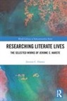 Jerome C. Harste, Jerome C. (Indiana University-Bloomington Harste, Harste Jerome C. - Researching Literate Lives