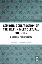 Vladimer Gamsakhurdia, Vladimer Lado Gamsakhurdia - Semiotic Construction of the Self in Multicultural Societies