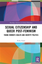 Ruby Grant, Ruby (University of Tasmania Grant - Sexual Citizenship and Queer Post-Feminism