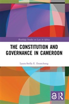 Laura-Stella E. Enonchong, Laura-Stella E. (De Montfort University Enonchong - Constitution and Governance in Cameroon