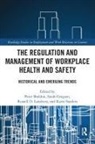 Peter (University of New South Wales Sheldon, Sarah Gregson, Gregson Sarah, Russell Lansbury, Russell D. Lansbury, Karin Sanders... - Regulation and Management of Workplace Health and Safety
