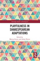 Marina Norrie Gerzic, Marina Gerzic, Aidan Norrie - Playfulness in Shakespearean Adaptations
