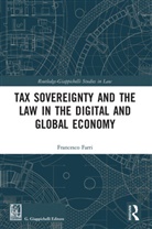 Francesco Farri - Tax Sovereignty and the Law in the Digital and Global Economy