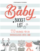 Stephanie Fischer - Die Baby Bucket List