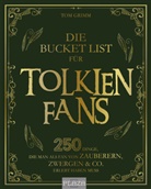 Tom Grimm - Die Bucket List für Tolkien Fans