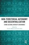Tove H. Malloy, Tove H. (Europa-Universitat Flensburg Malloy, Levente Salat, Tove H. Malloy, Malloy Tove H., Levente Salat - Non-Territorial Autonomy and Decentralization