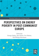 George Sinea Jiglau, Philipp Biermann, Ute Dubois, George Jiglau, Anca Sinea - Perspectives on Energy Poverty in Post-Communist Europe
