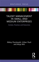Alicja Mis, Alicja Miś, Urban Pauli, Aleksy Pocztowski, Aleksy Pauli Pocztowski - Talent Management in Small and Medium Enterprises