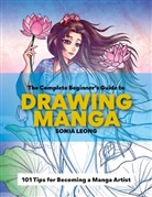 Sonia Leong - The Complete Beginner's Guide to Drawing Manga