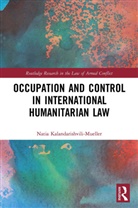 Natia Kalandarishvili-Mueller - Occupation and Control in International Humanitarian Law