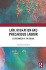 Anastasia Tataryn - Law, Migration and Precarious Labour