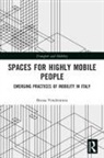 Bruna Vendemmia, Bruna (Politecnico DI Milano Vendemmia, Bruna Vendemmia - Spaces for Highly Mobile People