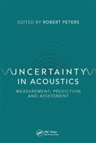 Robert Peters, Robert (Applied Acoustic Design Peters, Robert Peters, Peters Robert - Uncertainty in Acoustics