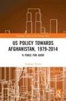 Anthony Teitler, Anthony (Karlshochschule International Un Teitler - Us Policy Towards Afghanistan, 1979-2014