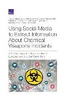 Yousuf Abdelfatah, Gregory Fauerbach, Gregory Weider Fauerbach, Natasha Lander, Joshua Mendelsohn, Jenny Oberholtzer... - Using Social Media to Extract Information about Chemical Weapons Incidents