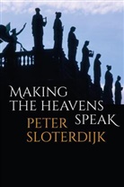 Robert Hughes, Robert P. Hughes, Sloterdijk, P Sloterdijk, Peter Sloterdijk - Making the Heavens Speak - Religion As Poetry