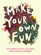 Chronicle Books - Make Your Own Fun