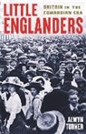 ALWYN TURNER, Alwyn Turner, Turner Alwyn - Little Englanders