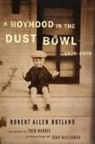 Fred L. Harris, Tony Hillerman, Robert Allen Rutland, Robert Allen Harris Rutland - Boyhood in the Dust Bowl, 1926-1934
