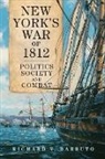 Richard V. Barbuto - New York''s War of 1812
