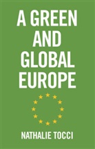 Tocci, N Tocci, Nathalie Tocci - Green and Global Europe