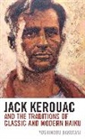 Yoshinobu Hakutani - Jack Kerouac and the Traditions of Classic and Modern Haiku