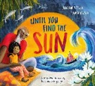 Maryam Hassan, MARYAM HASSAN, Anna Wilson, Anna Wilson - Until You Find The Sun