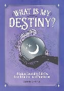 ASTRID CARVEL, Astrid Carvel,  Carvel Astrid - What is My Destiny? - A Guided Journal to Help You Unlock the Secrets of Your Future