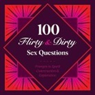 Petunia B, Petunia B., Petunia B. - 100 Flirty & Dirty Sex Questions