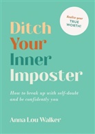 Anna Lou Walker, Anna Lou Walker - Ditch Your Inner Imposter.